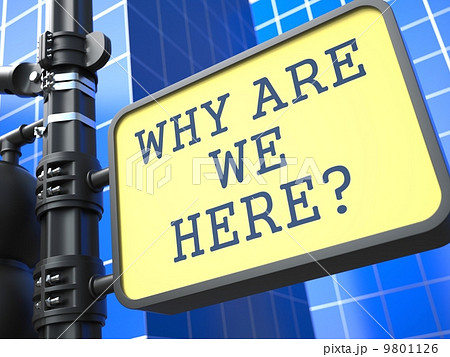 Business Concept. Why are We Here? Roadsign. 9801126