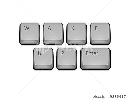 Phrase Wake Up on keyboard and enter key. 9836417