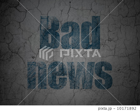 News concept: Bad News on grunge wall backgroundのイラスト素材 [10171892] - PIXTA