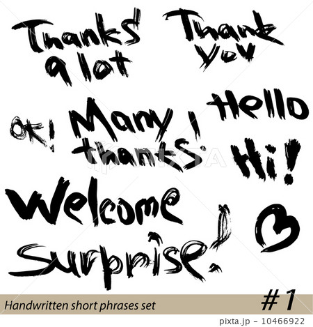 Set of Hand written short phrases HELLO, THANK YOU, WELCOME, etc 10466922