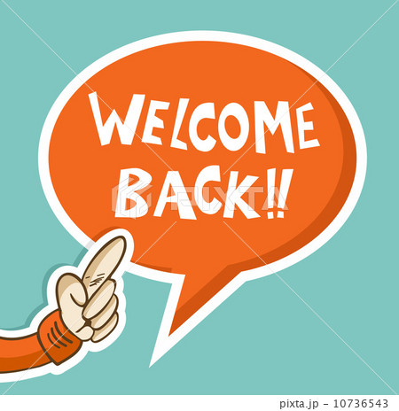 Welcome back hand speech bubble Welcome back hand speech bubble 10736543