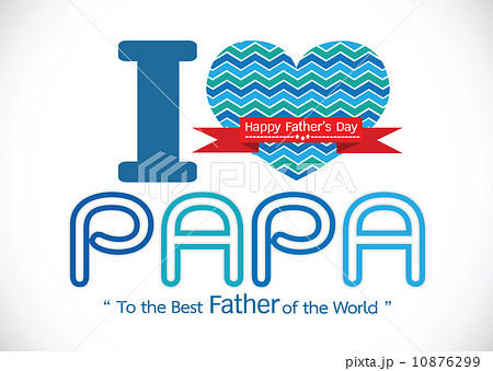 Happy Father's Day card , love PAPA or DAD Happy Father's Day card , love PAPA or DAD 10876299