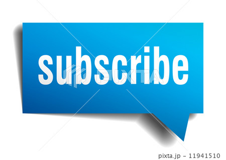Subscribe blue 3d realistic paper speech bubble isolated on white Subscribe blue 3d realistic paper speech bubble isolated on white 11941510