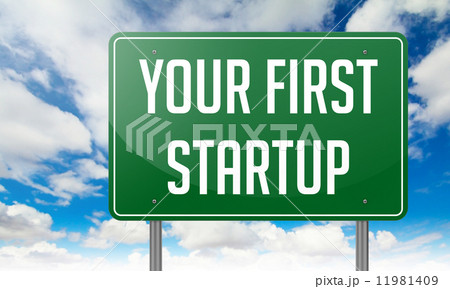 Your First Startup on Green Highway Signpost. 11981409
