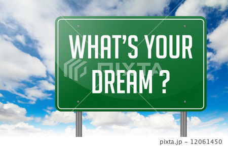 Whats Your Dream on Green Highway Signpost. 12061450