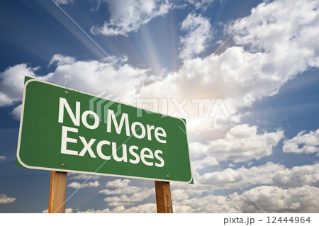 No More Excuses Green Road Sign 12444964