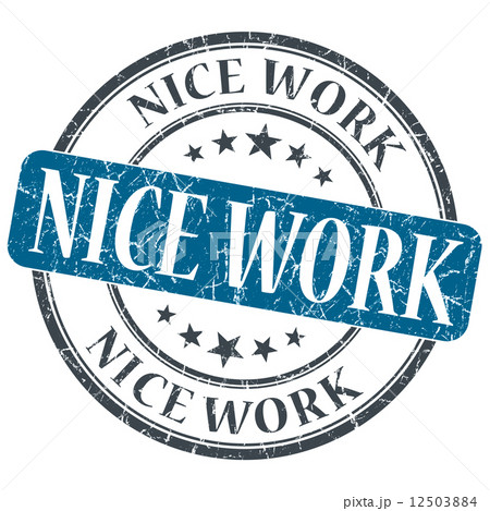 Nice work blue grunge textured vintage isolated stamp Nice work blue grunge textured vintage isolated stamp 12503884