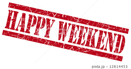 happy weekend red grungy stamp on white background 12614453