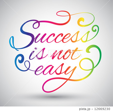 Success is not easy text design Success is not easy text design 12669230
