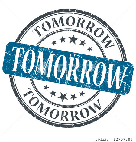 Tomorrow blue grunge textured vintage isolated stamp 12767389