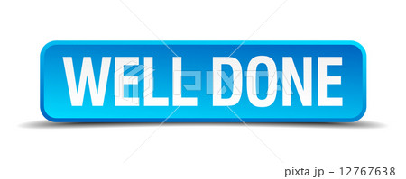Well done blue 3d realistic square isolated button Well done blue 3d realistic square isolated button 12767638