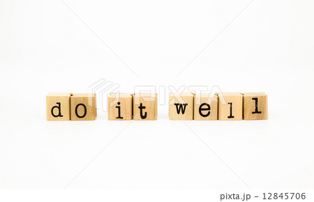 do it well wording, motto concept do it well wording, motto concept 12845706