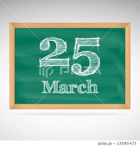 March 25, inscription in chalk on a blackboard 13095473