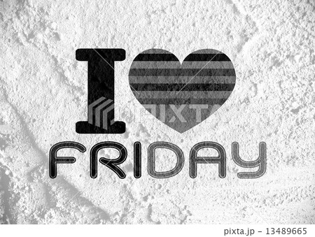 i love friday font type signs on Cement wall Background texture 13489665
