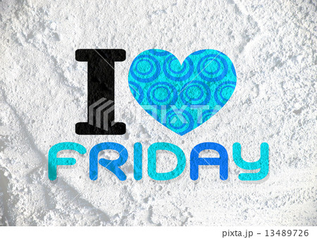 i love friday font type signs on Cement wall Background texture 13489726