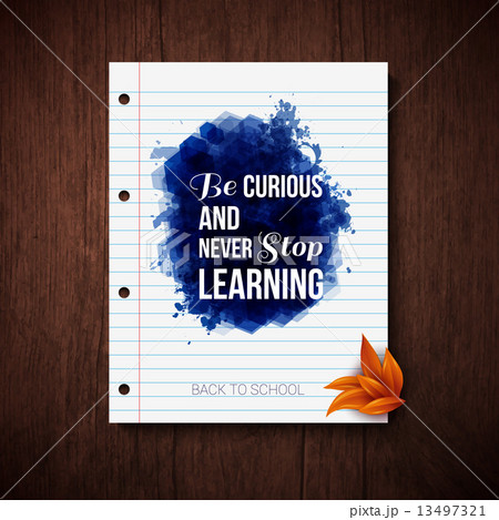 Be curious and never stop learning. Motivating poster. Note pape Be curious and never stop learning. Motivating poster. Note pape 13497321