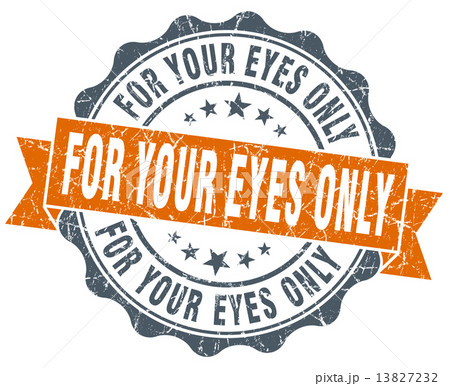 for your eyes only orange vintage seal isolated on white 13827232