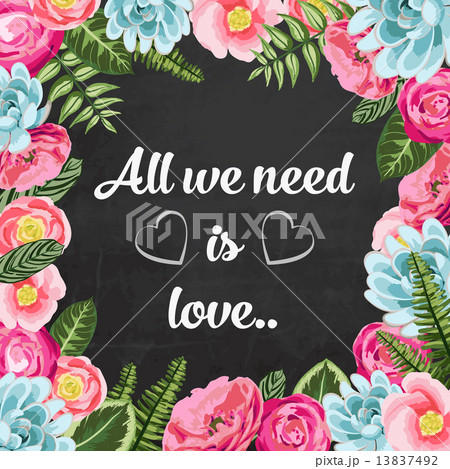 All we need is love pahrse with painted flowers  13837492