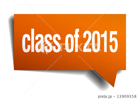 class of 2015 orange speech bubble isolated on white 13909358
