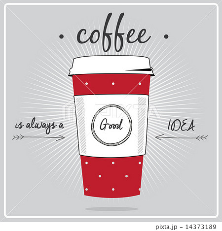 coffee is always a good idea 14373189