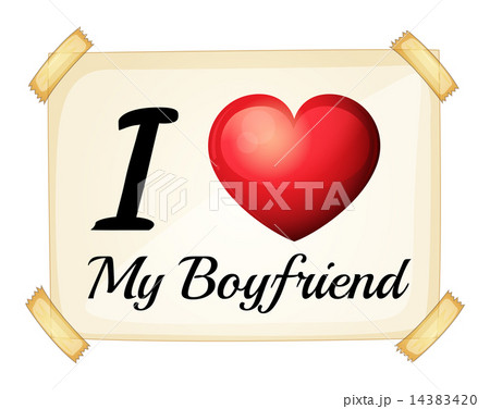 I love my boyfriend I love my boyfriend 14383420