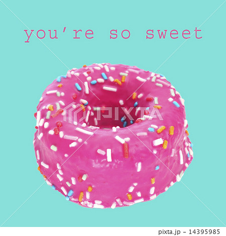 you are so sweet 14395985