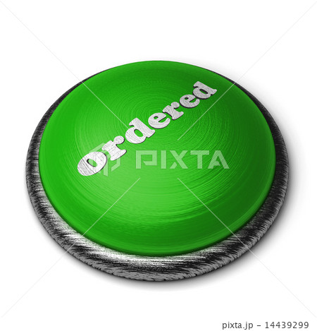 ordered word on green button isolated on white 14439299
