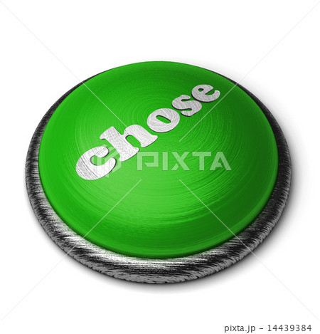 chose word on green button isolated on white 14439384