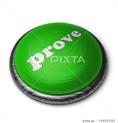 prove word on green button isolated on white prove word on green button isolated on white 14445593