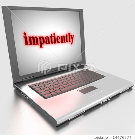 impatiently word on laptop 14476574