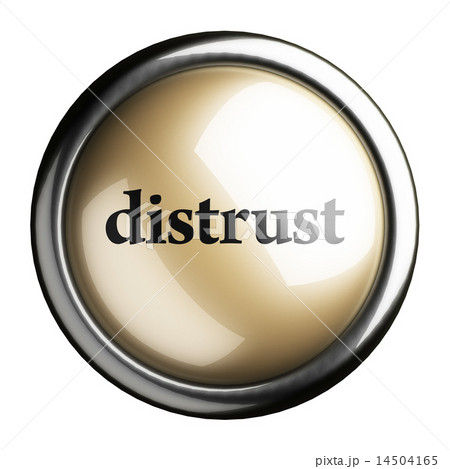 distrust word on isolated button distrust word on isolated button 14504165