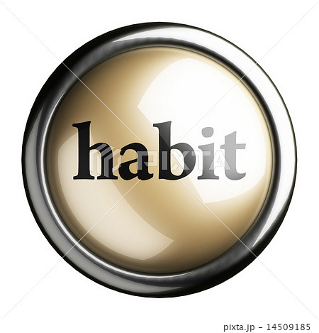habit word on isolated buttonのイラスト素材 [14509185] - PIXTA