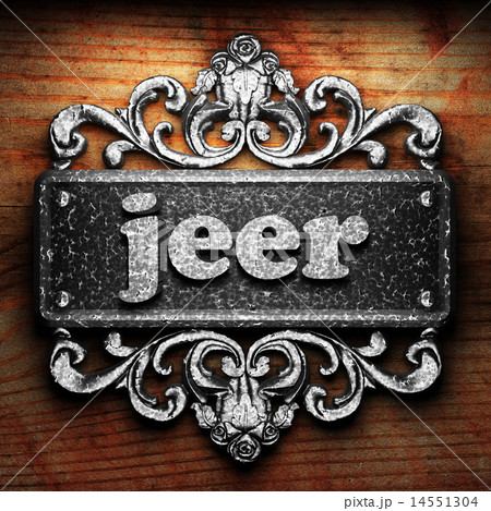 jeer word of iron on wooden background jeer word of iron on wooden background 14551304