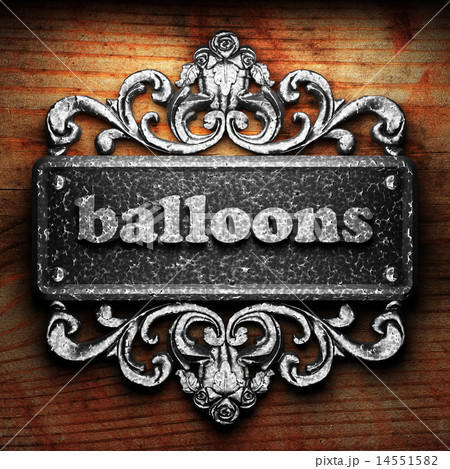 balloons word of iron on wooden background balloons word of iron on wooden background 14551582