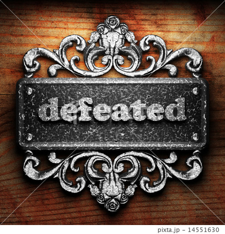 defeated word of iron on wooden background defeated word of iron on wooden background 14551630