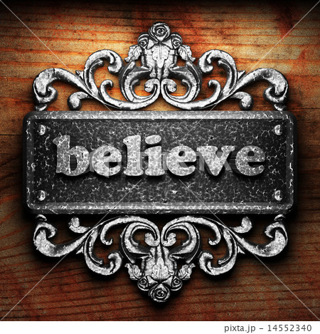 believe word of iron on wooden background believe word of iron on wooden background 14552340