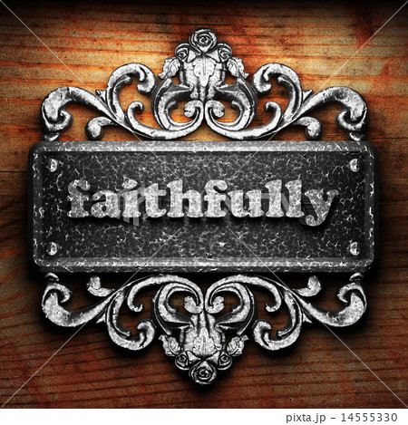 faithfully word of iron on wooden background faithfully word of iron on wooden background 14555330