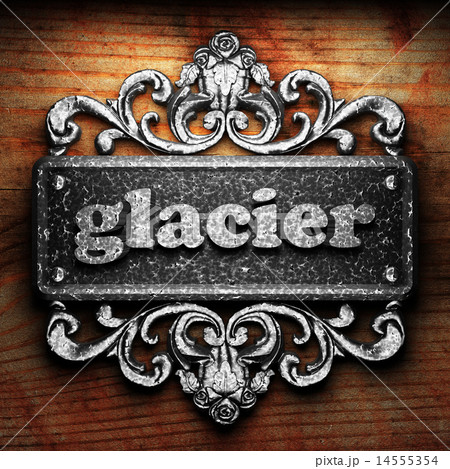 glacier word of iron on wooden background 14555354