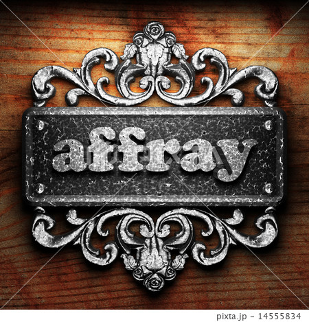 affray word of iron on wooden background affray word of iron on wooden background 14555834