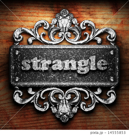 strangle word of iron on wooden background strangle word of iron on wooden background 14555853