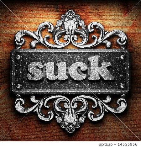 suck word of iron on wooden background suck word of iron on wooden background 14555956