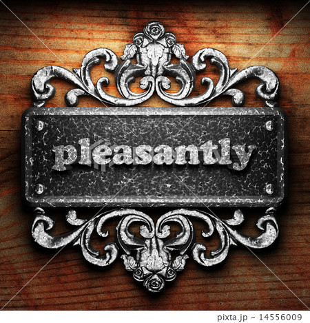 pleasantly word of iron on wooden background pleasantly word of iron on wooden background 14556009