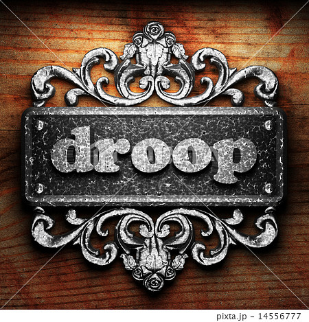 droop word of iron on wooden background droop word of iron on wooden background 14556777