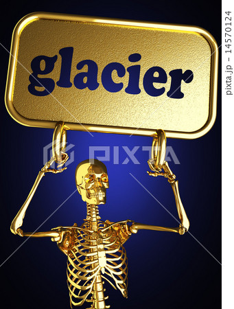 glacier word and golden skeleton glacier word and golden skeleton 14570124