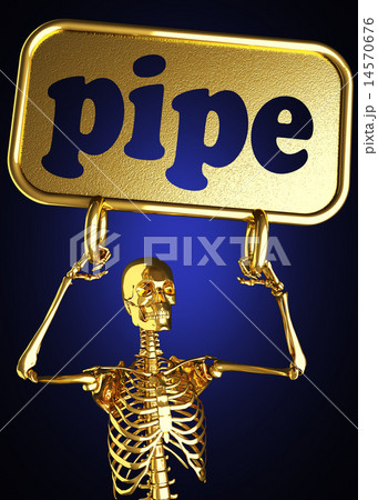 pipe word and golden skeleton 14570676