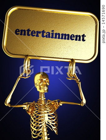 entertainment word and golden skeleton entertainment word and golden skeleton 14571690