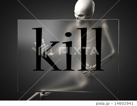 kill word on glass and skeleton kill word on glass and skeleton 14602941