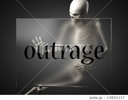 outrage word on glass and skeleton 14603157