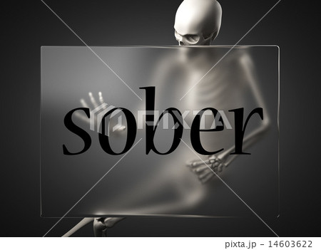 sober word on glass and skeleton 14603622