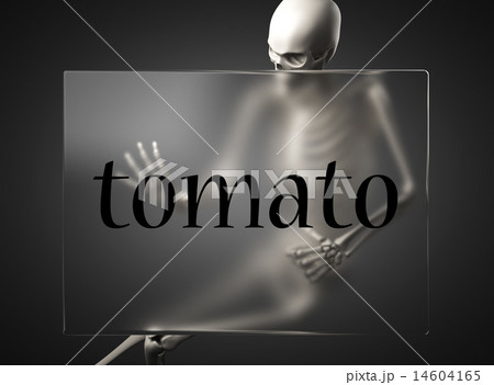 tomato word on glass and skeleton 14604165
